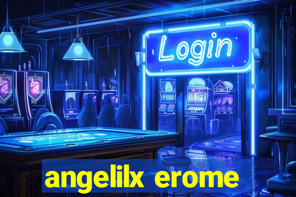 angelilx erome